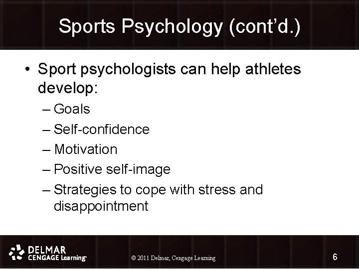 Sports Psychology (cont’d. ) • Sport psychologists can help athletes develop: – Goals –