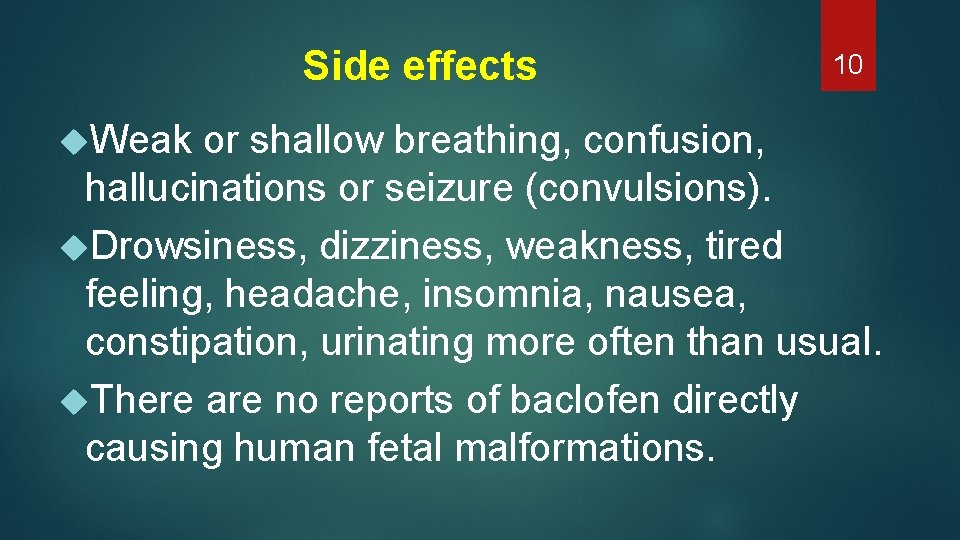 Side effects Weak 10 or shallow breathing, confusion, hallucinations or seizure (convulsions). Drowsiness, dizziness,