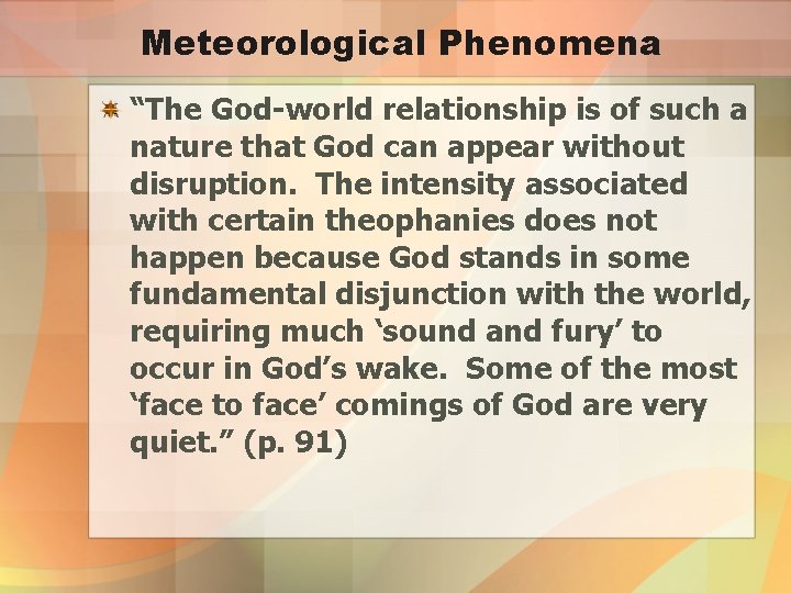 Meteorological Phenomena “The God-world relationship is of such a nature that God can appear