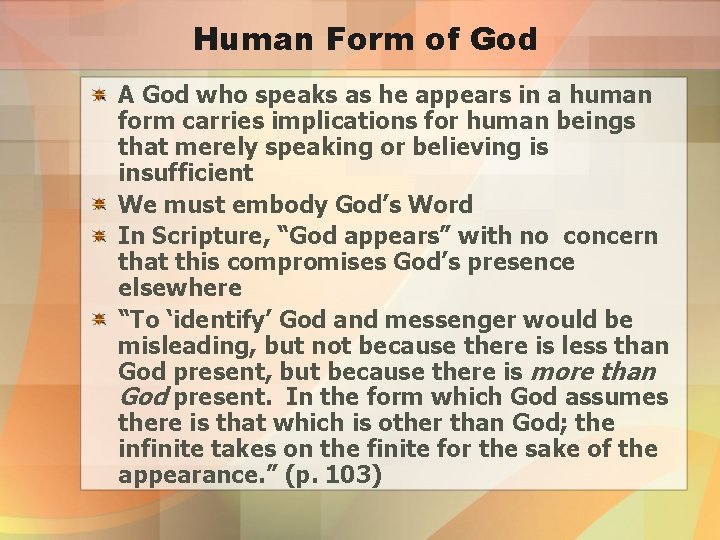 Human Form of God A God who speaks as he appears in a human