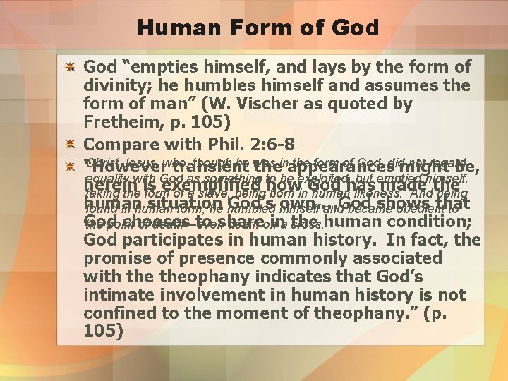 Human Form of God “empties himself, and lays by the form of divinity; he