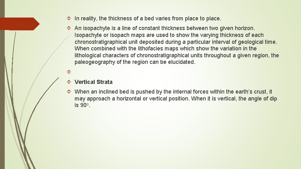  In reality, the thickness of a bed varies from place to place. An
