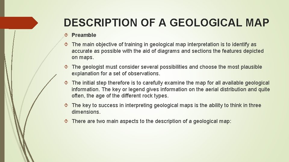 DESCRIPTION OF A GEOLOGICAL MAP Preamble The main objective of training in geological map