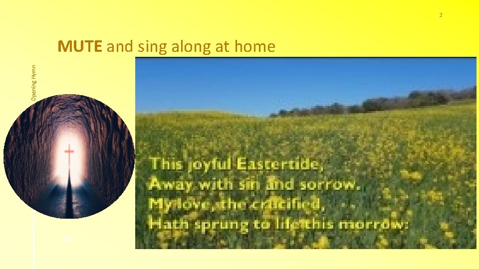 2 Opening Hymn MUTE and sing along at home 