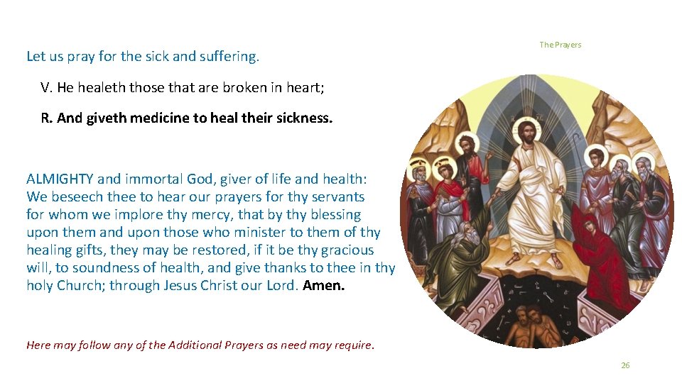 Let us pray for the sick and suffering. The Prayers V. He healeth those
