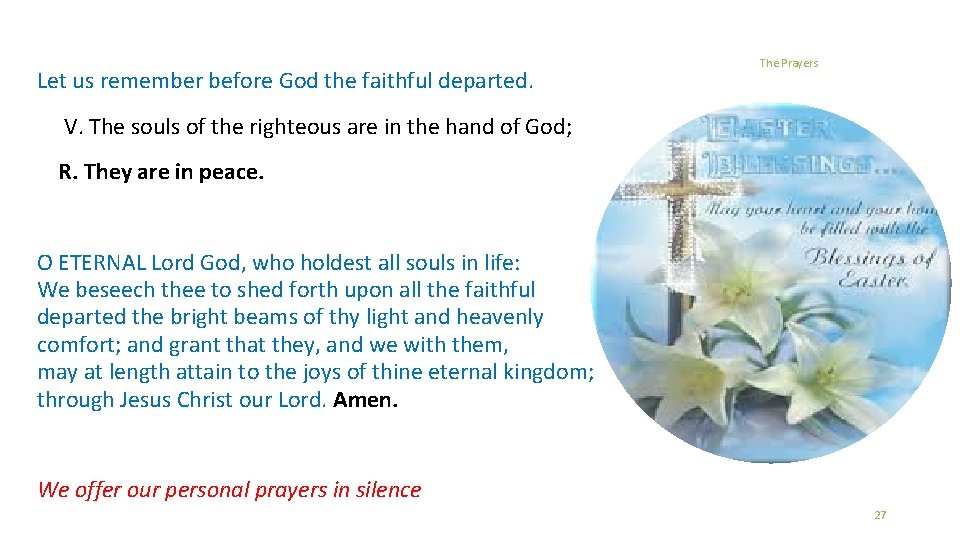 Let us remember before God the faithful departed. The Prayers V. The souls of