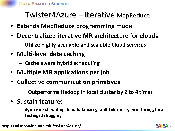 Twister 4 Azure – Iterative Map. Reduce • Extends Map. Reduce programming model •