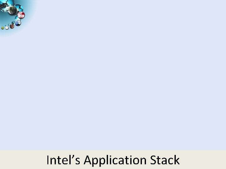 Intel’s Application Stack SALSA 
