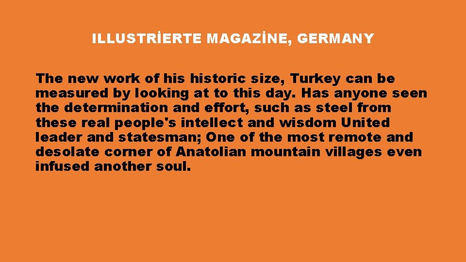 ILLUSTRİERTE MAGAZİNE, GERMANY The new work of historic size, Turkey can be measured by