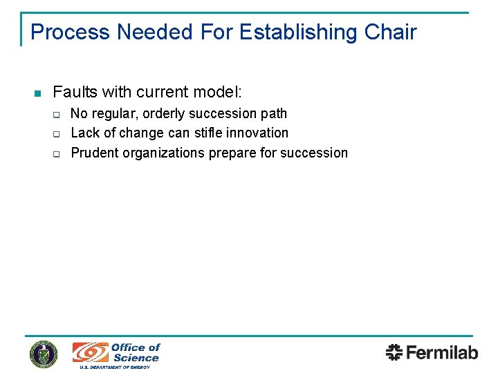 Process Needed For Establishing Chair n Faults with current model: q q q No