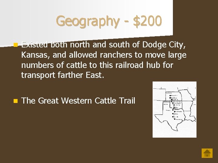 Geography - $200 n Existed both north and south of Dodge City, Kansas, and