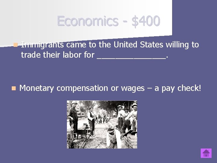 Economics - $400 n Immigrants came to the United States willing to trade their