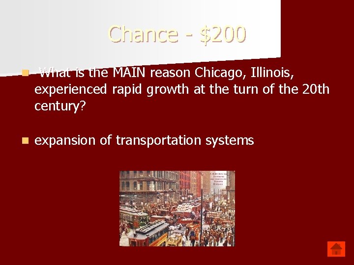 Chance - $200 n What is the MAIN reason Chicago, Illinois, experienced rapid growth