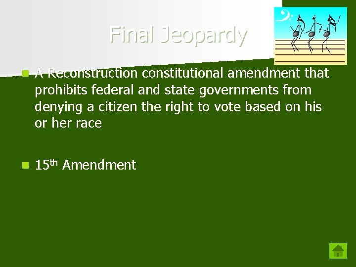 Final Jeopardy n A Reconstruction constitutional amendment that prohibits federal and state governments from