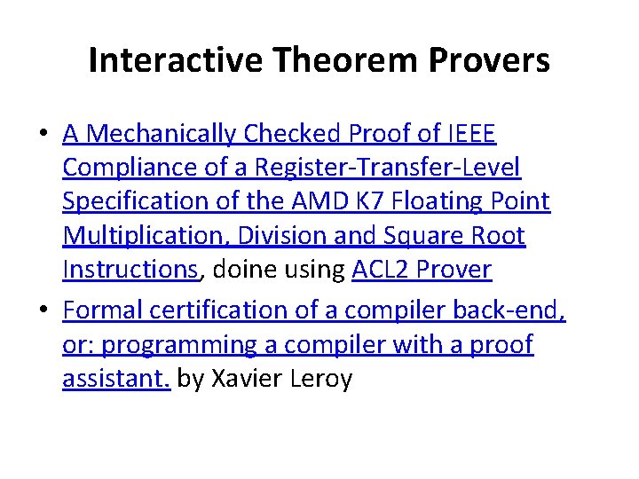 Interactive Theorem Provers • A Mechanically Checked Proof of IEEE Compliance of a Register-Transfer-Level