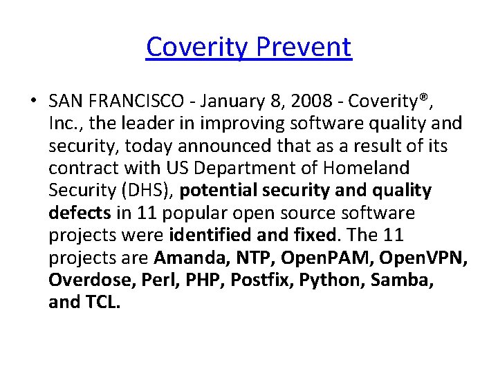 Coverity Prevent • SAN FRANCISCO - January 8, 2008 - Coverity®, Inc. , the