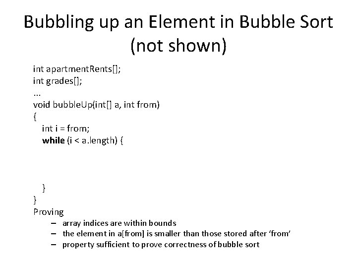 Bubbling up an Element in Bubble Sort (not shown) int apartment. Rents[]; int grades[];