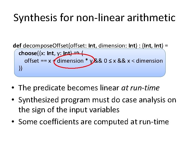 Synthesis for non-linear arithmetic def decompose. Offset(offset: Int, dimension: Int) : (Int, Int) =