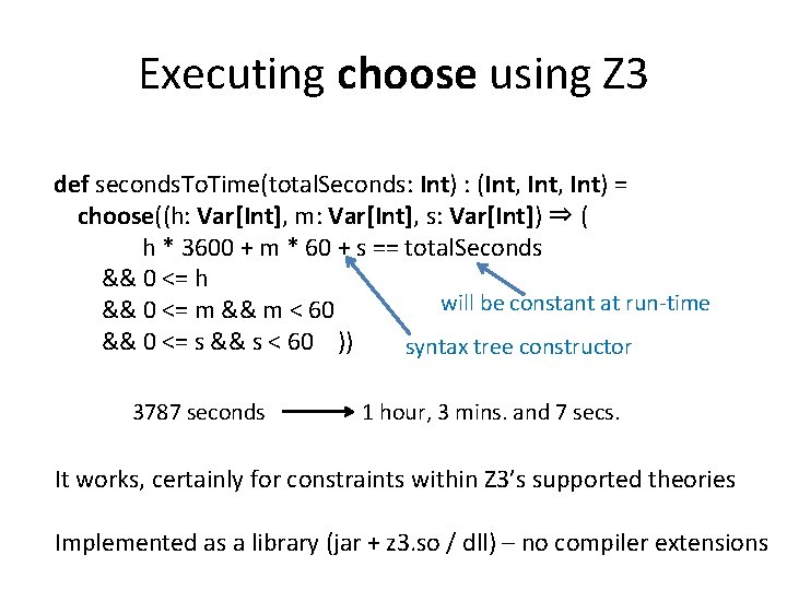 Executing choose using Z 3 def seconds. To. Time(total. Seconds: Int) : (Int, Int)