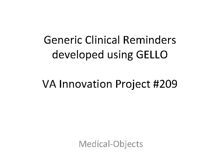 Generic Clinical Reminders developed using GELLO VA Innovation