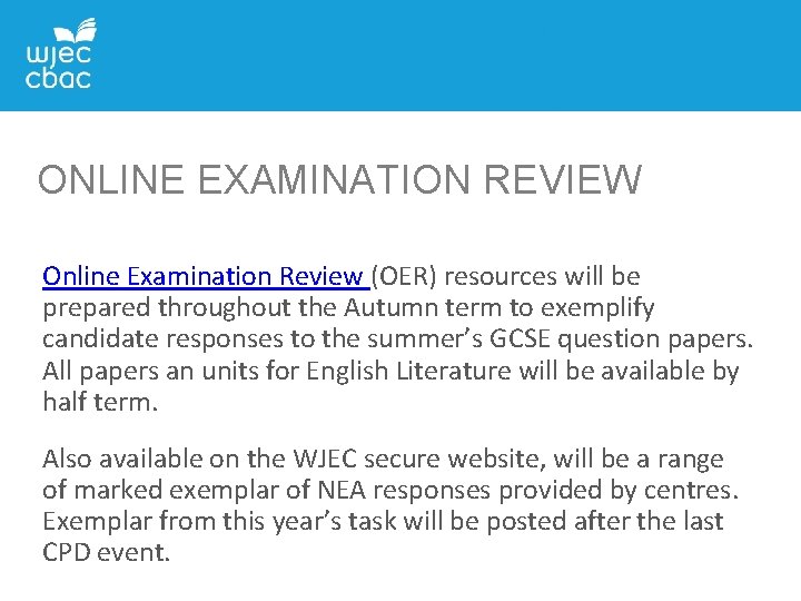 ONLINE EXAMINATION REVIEW Online Examination Review (OER) resources will be prepared throughout the Autumn