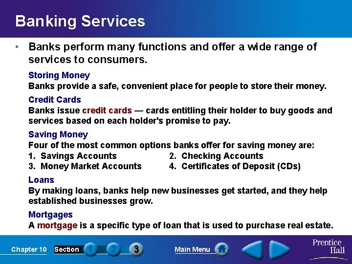 Banking Services • Banks perform many functions and offer a wide range of services