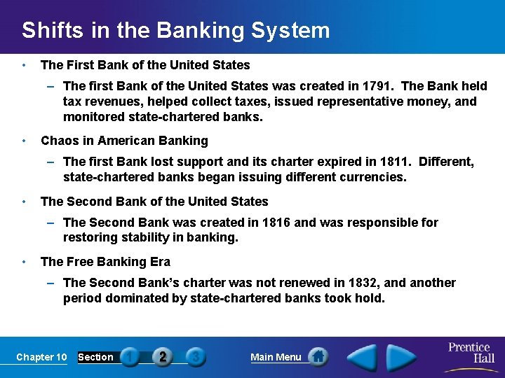 Shifts in the Banking System • The First Bank of the United States –