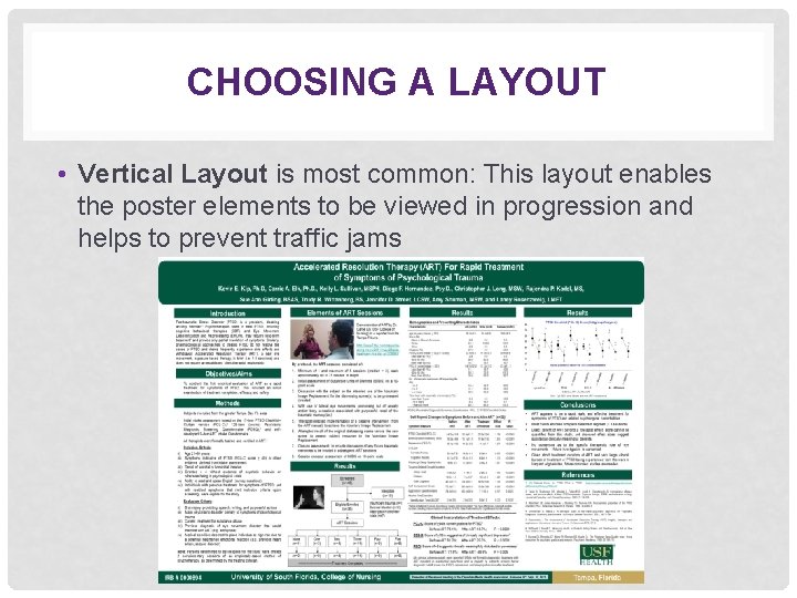 CHOOSING A LAYOUT • Vertical Layout is most common: This layout enables the poster