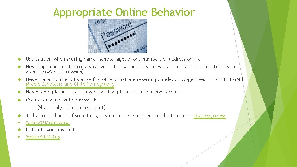 Appropriate Online Behavior Use caution when sharing name, school, age, phone number, or address Appropriate Online Behavior Use caution when sharing name, school, age, phone number, or address