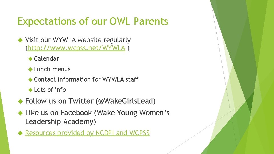 Expectations of our OWL Parents Visit our WYWLA website regularly (http: //www. wcpss. net/WYWLA Expectations of our OWL Parents Visit our WYWLA website regularly (http: //www. wcpss. net/WYWLA