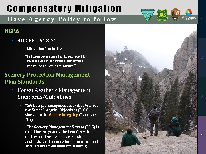 Compensatory Mitigation Have Agency Policy to follow 1 NEPA • 40 CFR 1508. 20