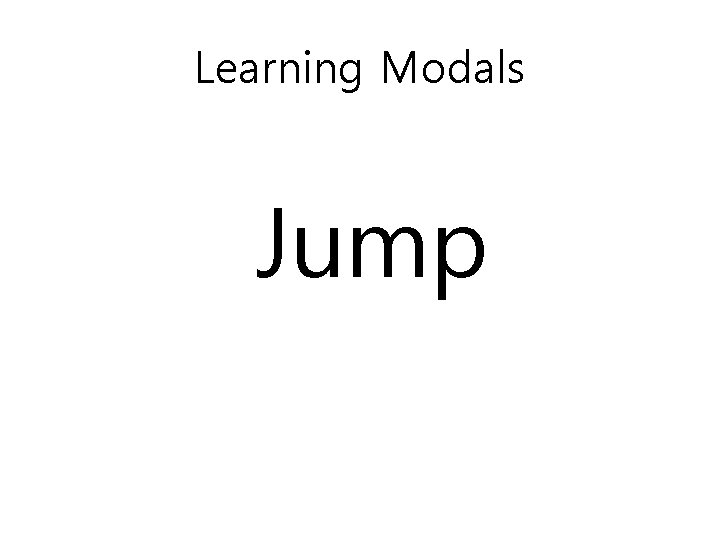 Learning Modals Jump 