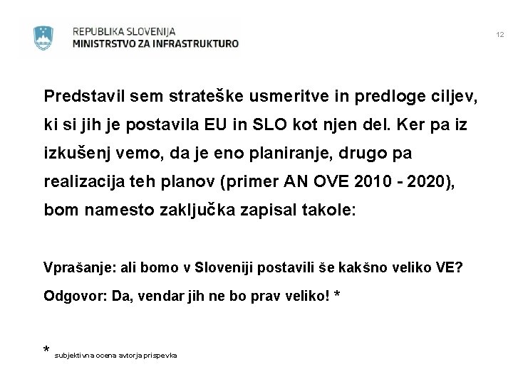 12 Predstavil sem strateške usmeritve in predloge ciljev, ki si jih je postavila EU