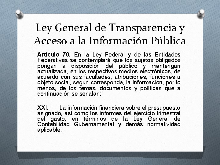 Ley General de Transparencia y Acceso a la Información Pública Artículo 70. En la