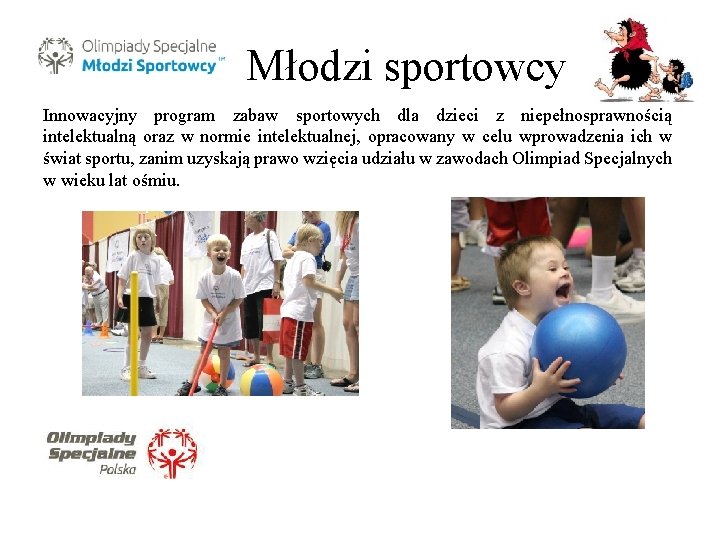 Młodzi sportowcy Innowacyjny program zabaw sportowych dla dzieci z niepełnosprawnością intelektualną oraz w normie