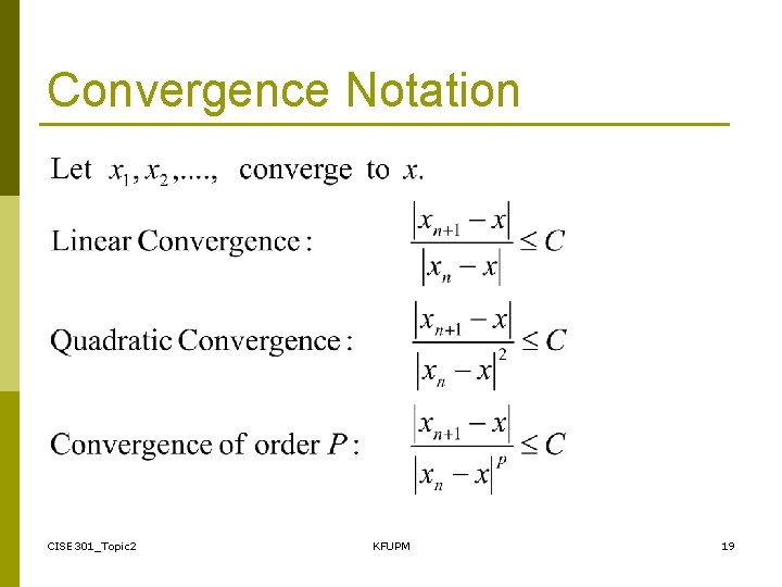 Convergence Notation CISE 301_Topic 2 KFUPM 19 