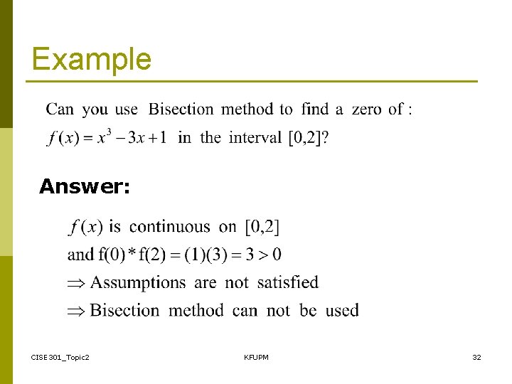 Example Answer: CISE 301_Topic 2 KFUPM 32 