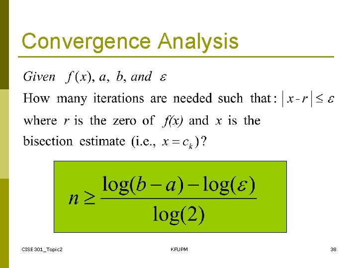 Convergence Analysis CISE 301_Topic 2 KFUPM 38 