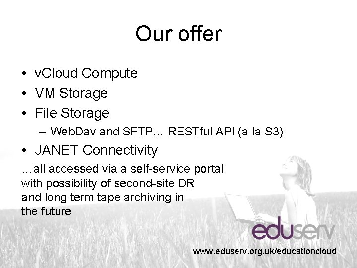 Our offer • v. Cloud Compute • VM Storage • File Storage – Web.