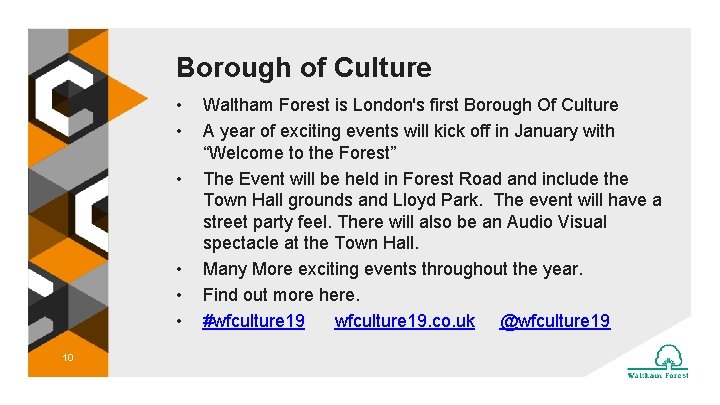 Borough of Culture • • • 10 Waltham Forest is London's first Borough Of