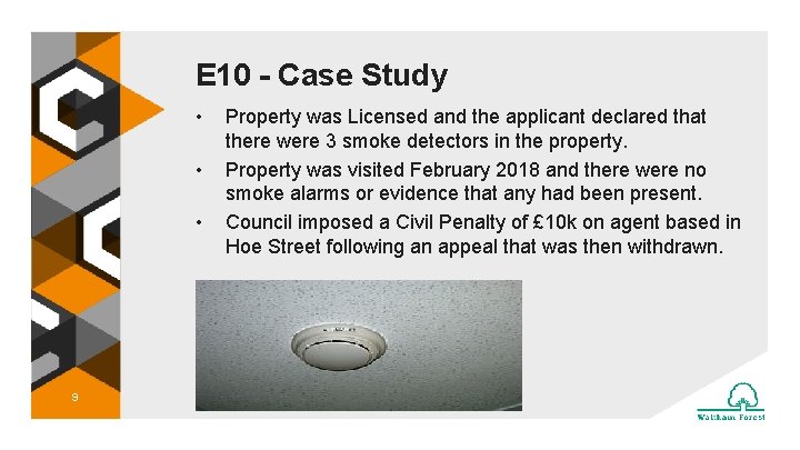 E 10 - Case Study • • • 9 Property was Licensed and the