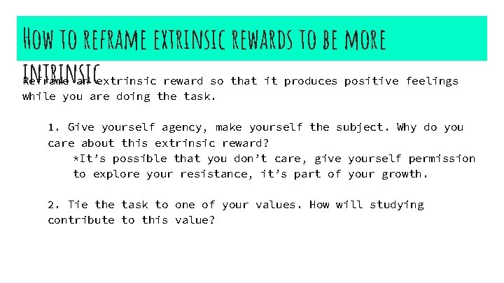 How to reframe extrinsic rewards to be more intrinsic Reframe an extrinsic reward so