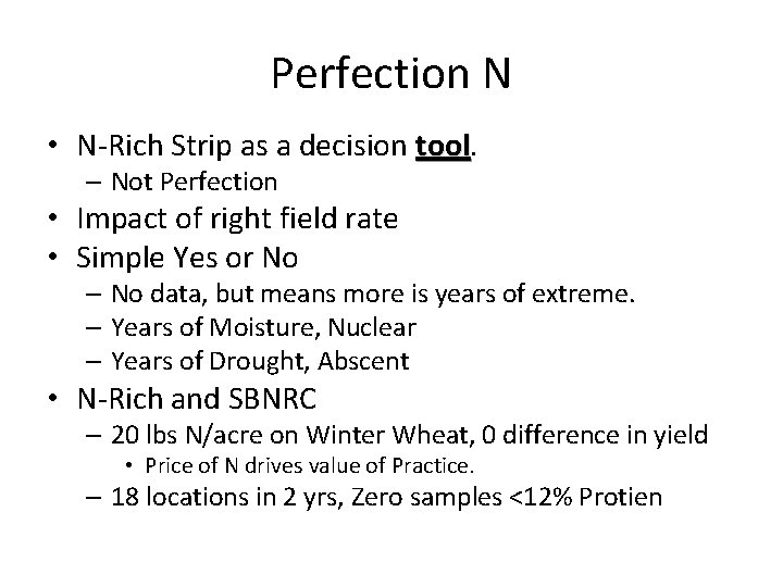Perfection N • N-Rich Strip as a decision tool – Not Perfection • Impact