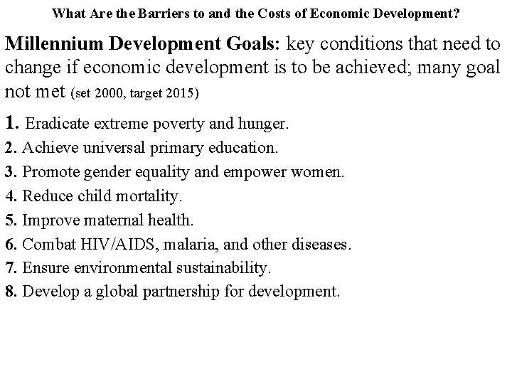 What Are the Barriers to and the Costs of Economic Development? Millennium Development Goals: