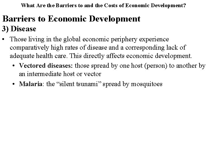 What Are the Barriers to and the Costs of Economic Development? Barriers to Economic