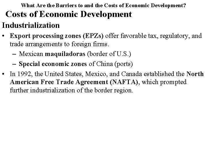 What Are the Barriers to and the Costs of Economic Development? Costs of Economic