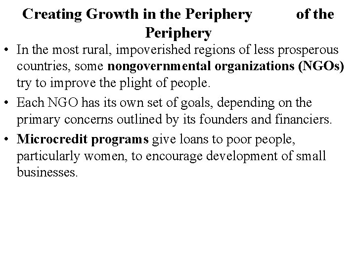 Creating Growth in the Periphery of the • In the most rural, impoverished regions