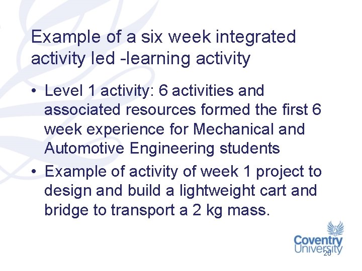 Example of a six week integrated activity led -learning activity • Level 1 activity: