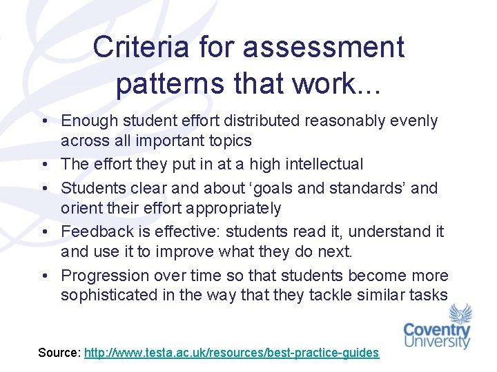 Criteria for assessment patterns that work. . . • Enough student effort distributed reasonably