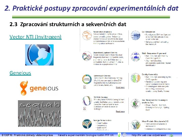 2. Praktické postupy zpracování experimentálních dat 2. 3 Zpracování strukturních a sekvenčních dat Vector